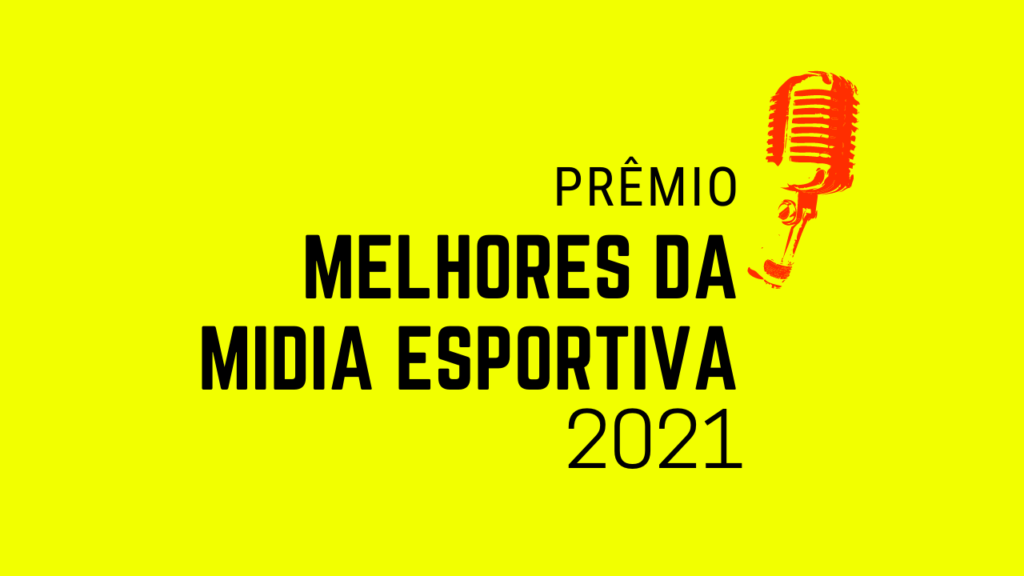 Prêmio Melhores da Mídia Esportiva 2021 (1)